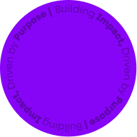 Building Impact, Driven by Purpose